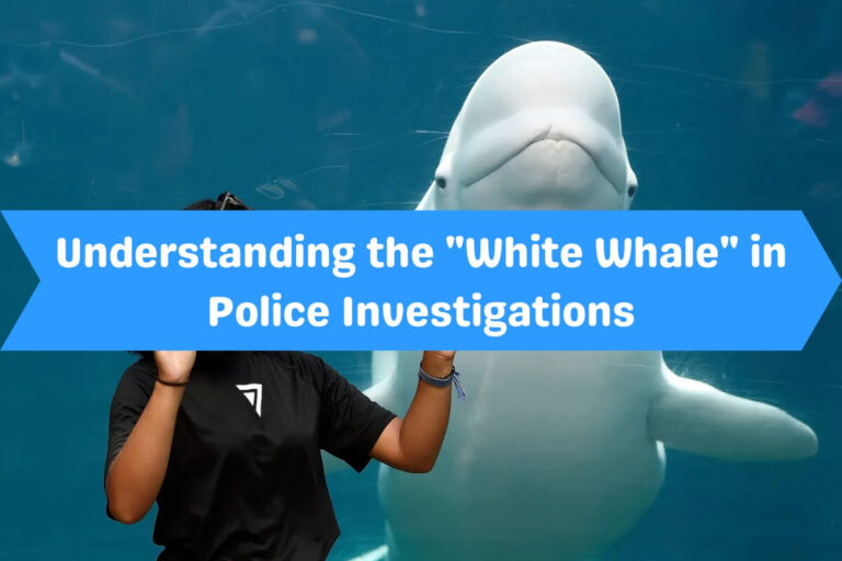 Understanding the "White Whale" in Police Investigations