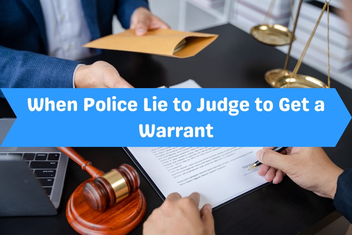 When Police Lie to Judge to Get a Warrant